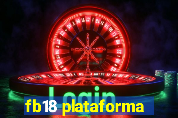 fb18 plataforma